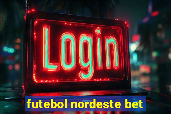 futebol nordeste bet