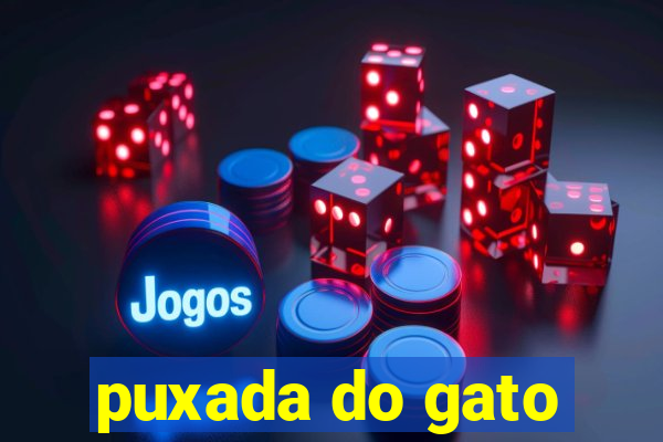 puxada do gato