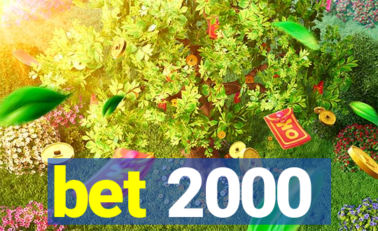 bet 2000