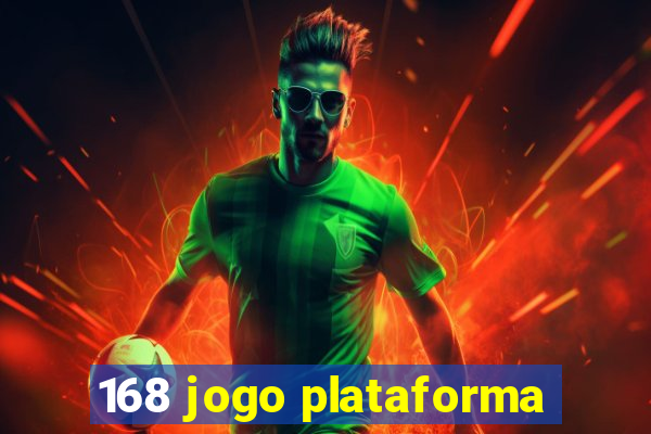 168 jogo plataforma