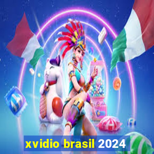 xvidio brasil 2024