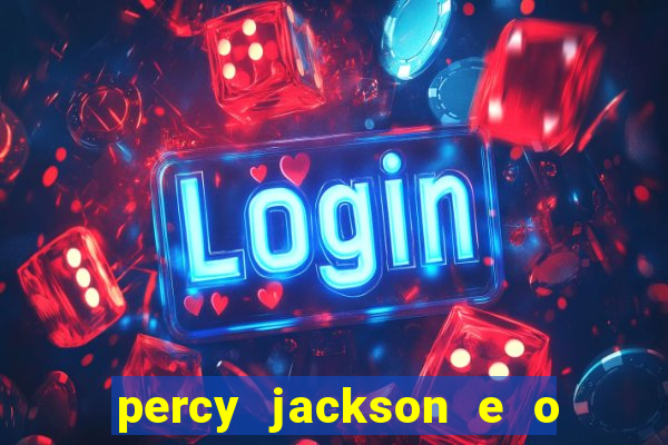 percy jackson e o ladr o de raios filme completo dublado