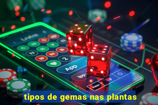 tipos de gemas nas plantas