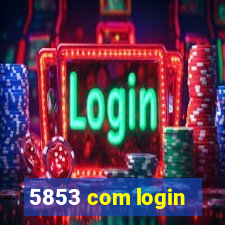 5853 com login