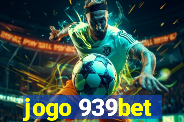 jogo 939bet