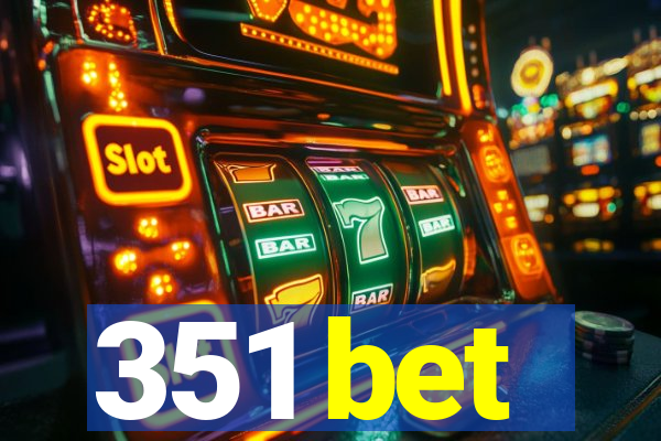 351 bet