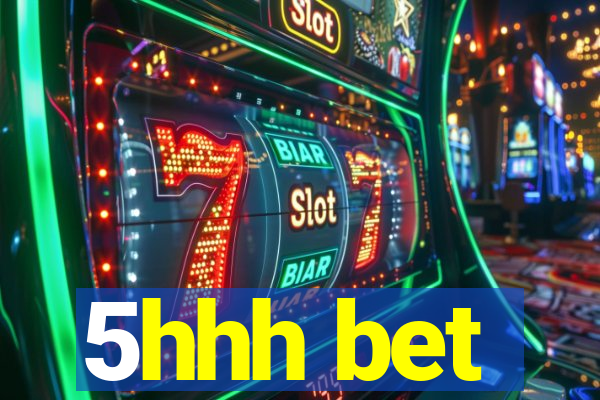 5hhh bet