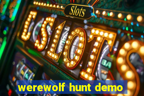 werewolf hunt demo