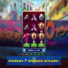 windows 7 ultimate ativador