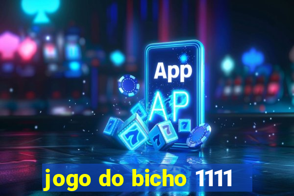 jogo do bicho 1111