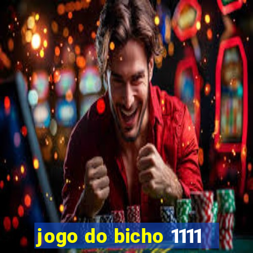 jogo do bicho 1111