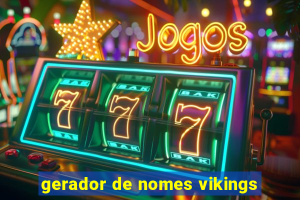 gerador de nomes vikings