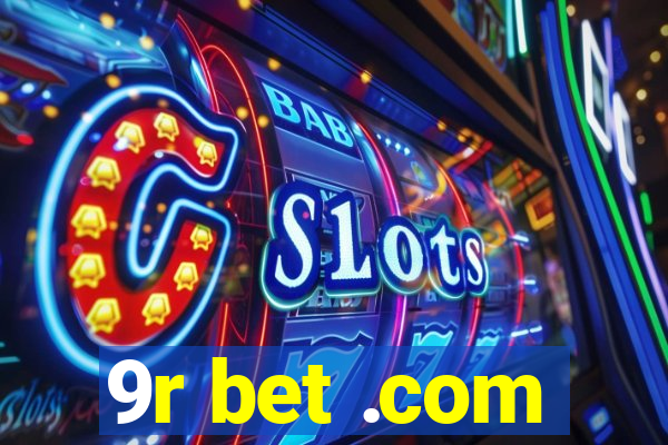 9r bet .com