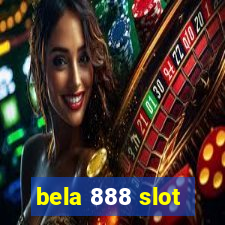 bela 888 slot