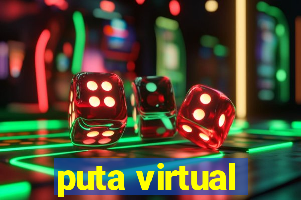 puta virtual