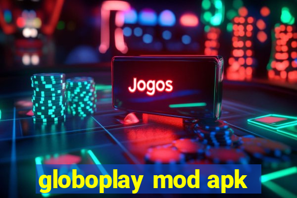 globoplay mod apk