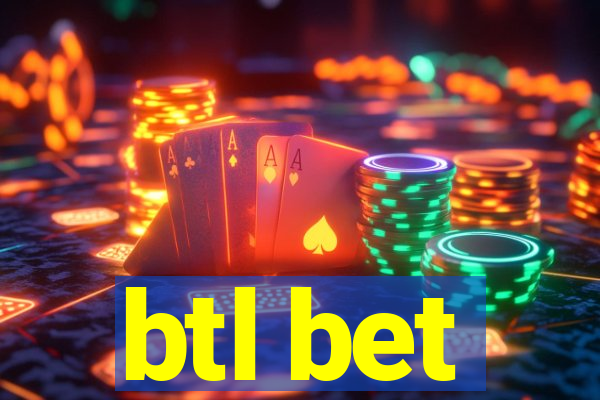 btl bet