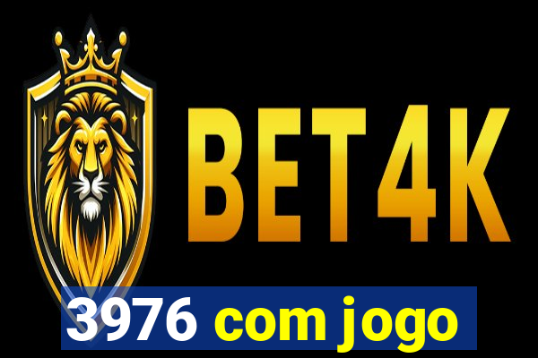 3976 com jogo