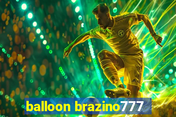 balloon brazino777