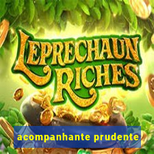 acompanhante prudente