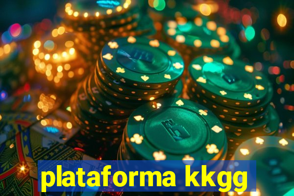 plataforma kkgg