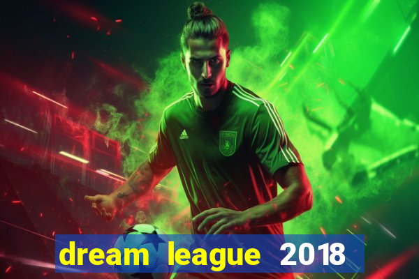 dream league 2018 dinheiro infinito