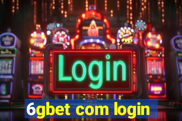 6gbet com login