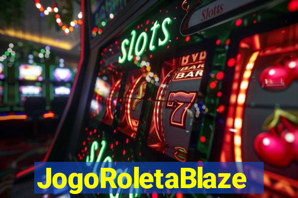 JogoRoletaBlaze