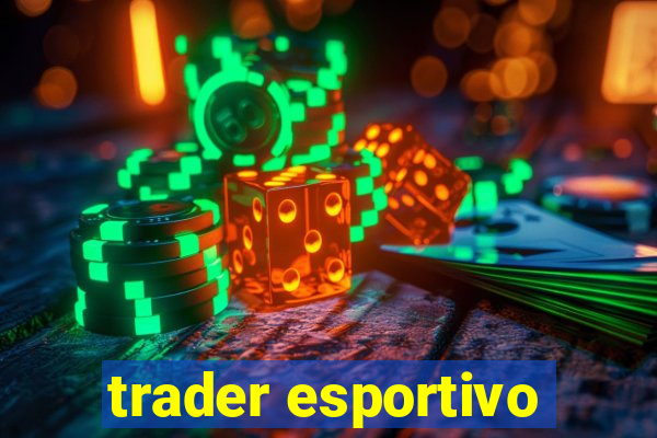 trader esportivo