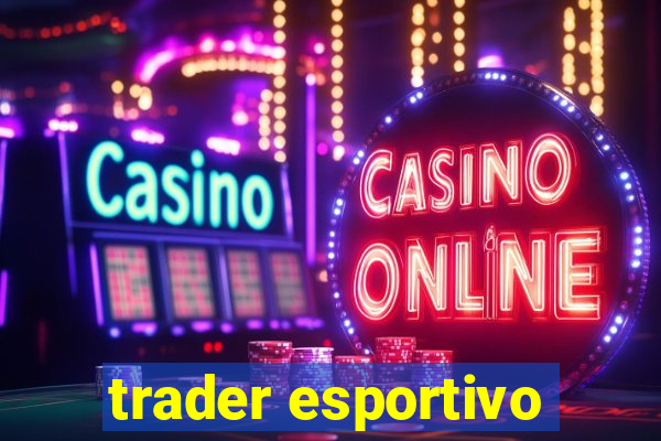 trader esportivo