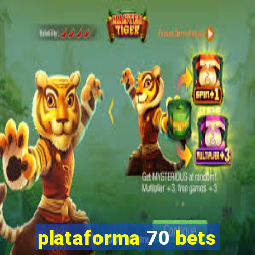 plataforma 70 bets