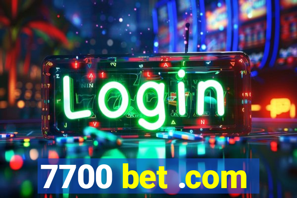 7700 bet .com