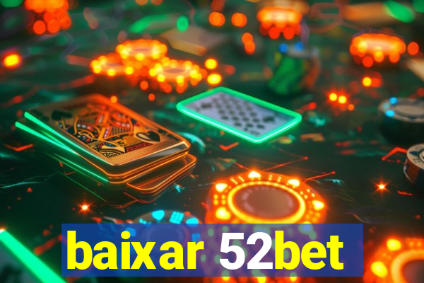 baixar 52bet