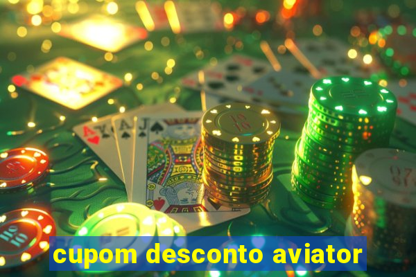 cupom desconto aviator