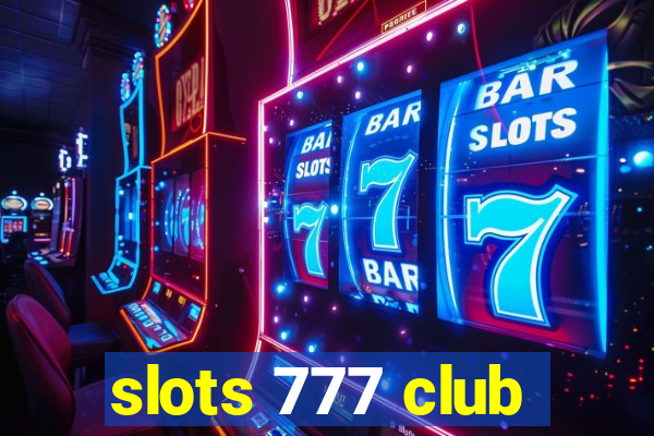 slots 777 club