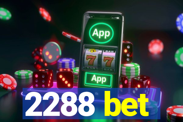 2288 bet