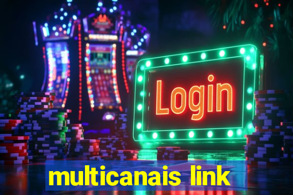 multicanais link