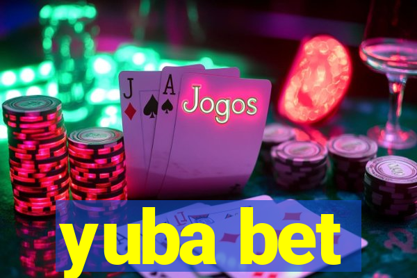 yuba bet