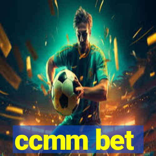 ccmm bet