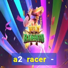 a2 racer - riscando o asfalto filme completo dublado