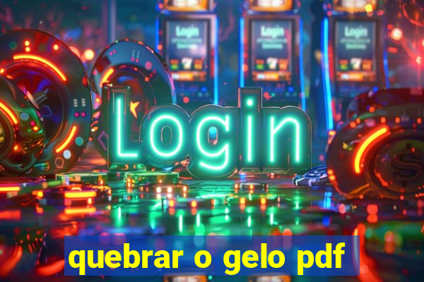 quebrar o gelo pdf