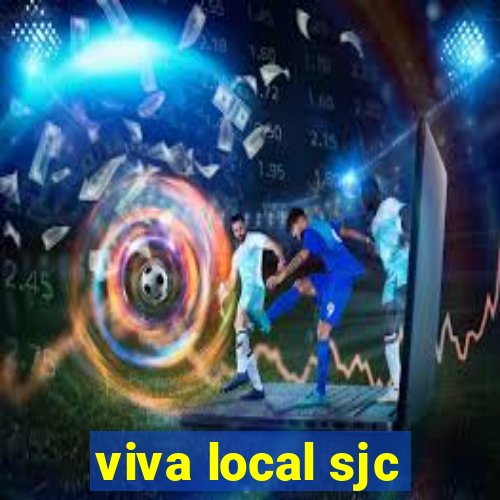 viva local sjc