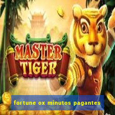 fortune ox minutos pagantes