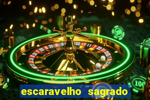 escaravelho sagrado e perigoso