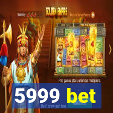 5999 bet