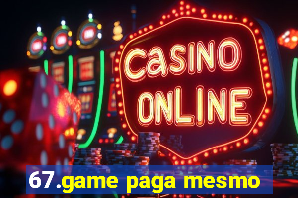 67.game paga mesmo