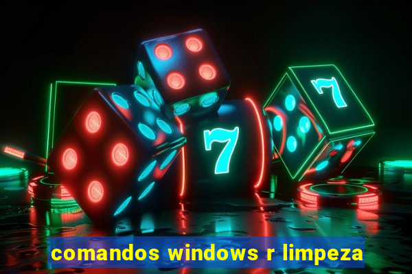 comandos windows r limpeza