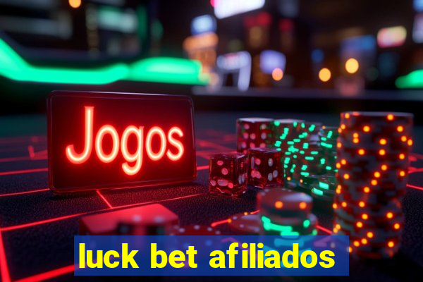 luck bet afiliados