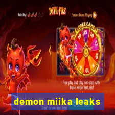 demon miika leaks