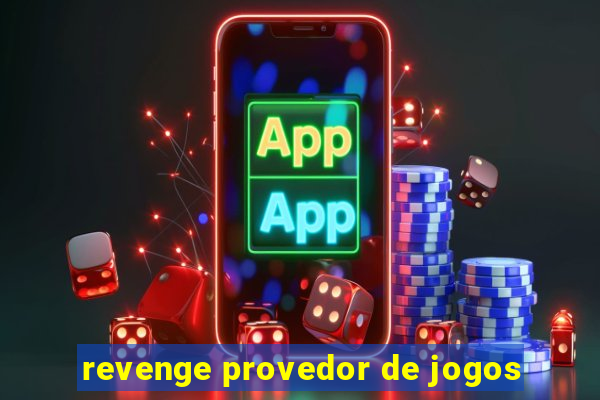 revenge provedor de jogos